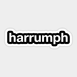 harrumph Sticker